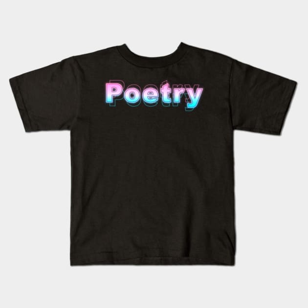 Poetry Kids T-Shirt by Sanzida Design